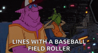 a cartoon character with the words lines with a baseball field roller written on it