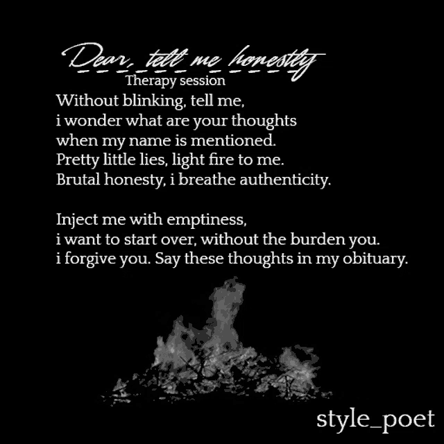 dear tell me honestly therapy session without blinking , tell me i wonder what are your thoughts when my name is mentioned