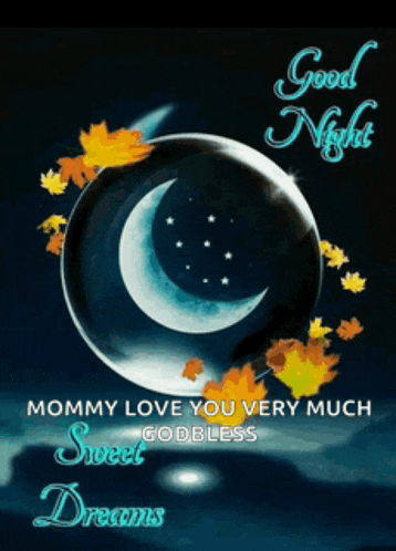 a picture of a crescent moon with the words good night mommy love you very much sweet god bless