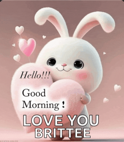 a picture of a bunny holding a heart with the words " good morning love you brittee "