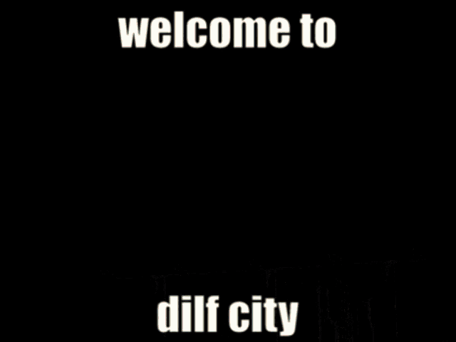 a sign that says welcome to dilf city next to a city