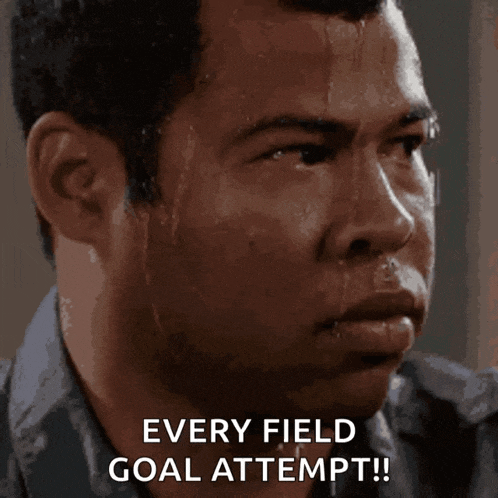 a man is sweating with the words every field goal attempt