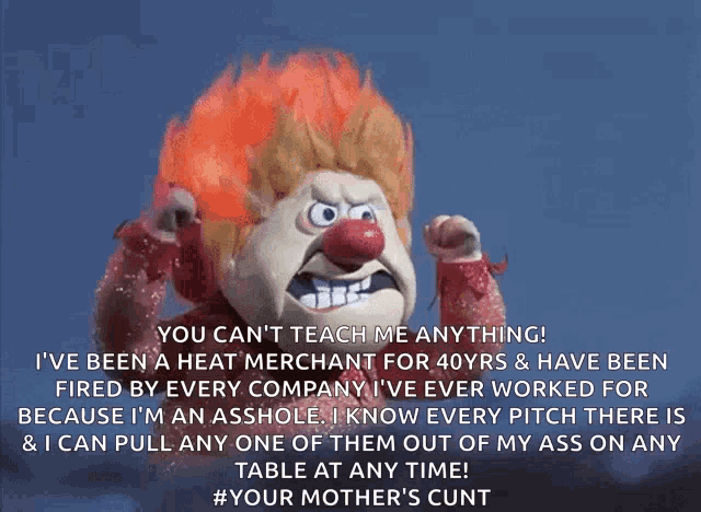 a picture of a clown with red hair and a caption that says ' you can 't teach me anything '
