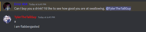 a screenshot of a discord conversation between tyler the tall guy and a person named flabbergasted