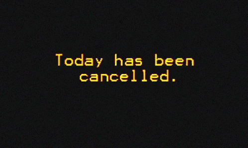 Today Cancelled GIF - Today Cancelled Go Back To Bed GIFs