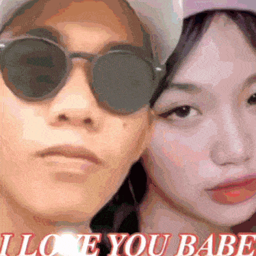 a woman wearing sunglasses and a man wearing a hat are standing next to each other with the words i love you babe below them