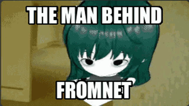 a picture of a girl with green hair and the words " the man behind fromnet "