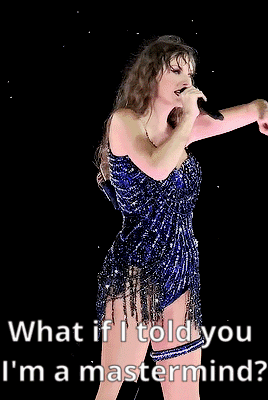 Taylor Swift Mastermind GIF - Taylor Swift Mastermind What If I Told You I'M A Mastermind GIFs