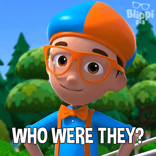 a cartoon character with glasses and a hat says " who were they "