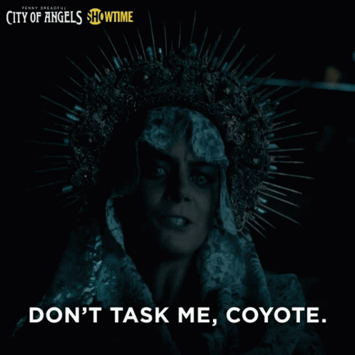 Dont Task Me Coyote Dont Do It GIF - Dont Task Me Coyote Dont Do It Dont Bother GIFs