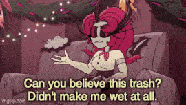a cartoon of a woman sitting on a couch with the words can you believe this trash didn 't make me wet at all