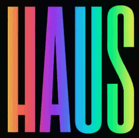 the word haus is written in rainbow colors