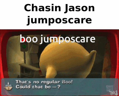 Chasin Jason Chasin Jason Meme GIF - Chasin Jason Chasin Jason Meme King Boo Jumpscare GIFs