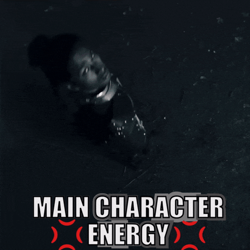 a poster that says main character energy with a man in the background