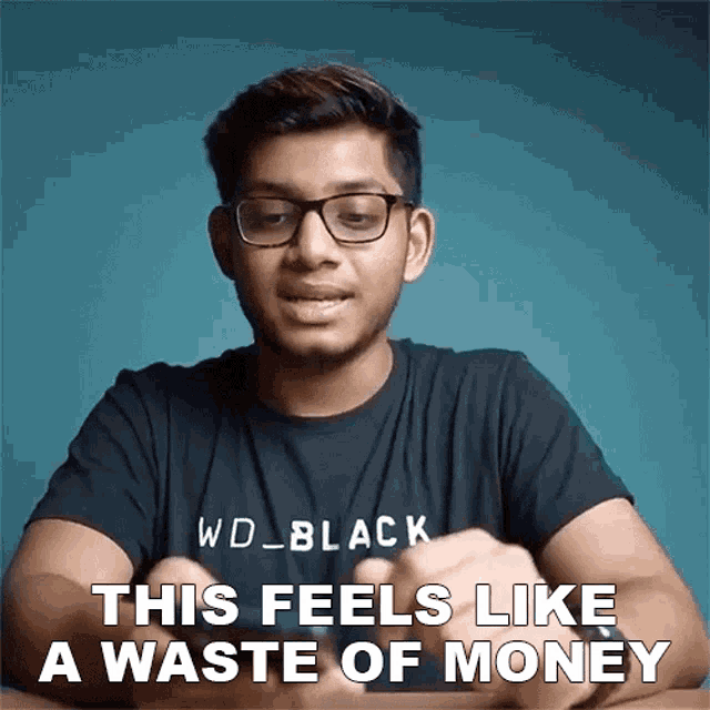 This Feels Like A Waste Of Money Anubhavroy GIF - This Feels Like A Waste Of Money Anubhavroy Waste Of Money GIFs