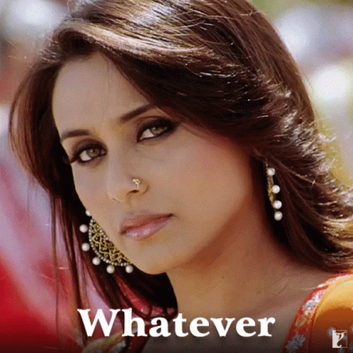 Rani Mukerji Whatever GIF - Rani Mukerji Whatever Annoyed GIFs