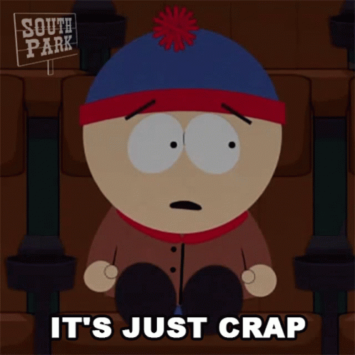 Its Just Crap Stan Marsh GIF - Its Just Crap Stan Marsh South Park GIFs