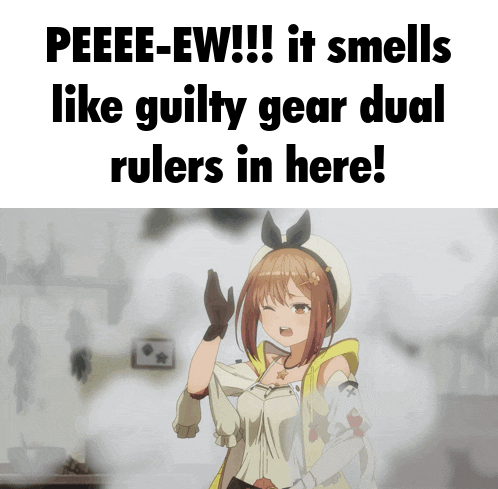 a picture of a girl with the words " peeee-ew !!! it smells like guilty gear dual ruler in here "