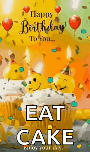 a birthday card with cupcakes and candles that says `` happy birthday to you ... eat cake enjoy your day '' .