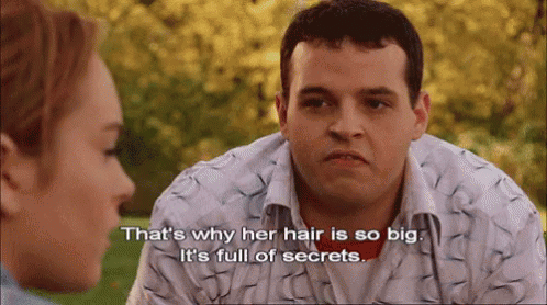 Meangirls Secrets GIF - Meangirls Secrets Thats Why Her Hair Is So Big GIFs