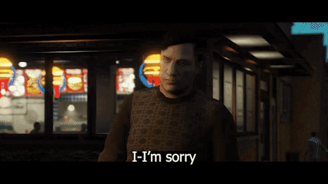 a man in a sweater says i - i 'm sorry in front of a burger king