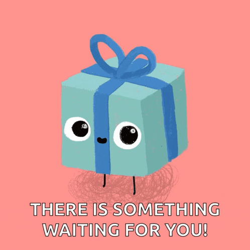 a cartoon drawing of a gift with the words " there is something waiting for you " below it