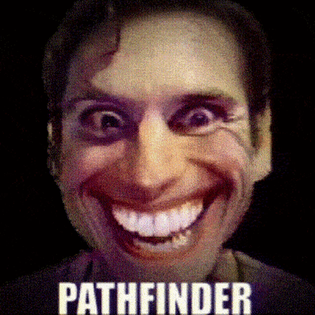 a man with a big smile on his face and the word pathfinder written below him