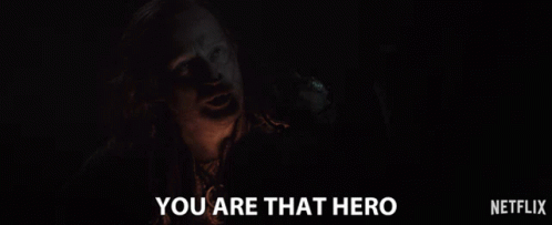 You Are That Hero You Are The Savior GIF - You Are That Hero You Are The Savior You Are A Hero GIFs