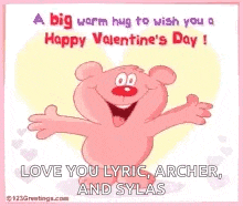 a big warm hug to wish you a happy valentine 's day love you lyric archer and sylas