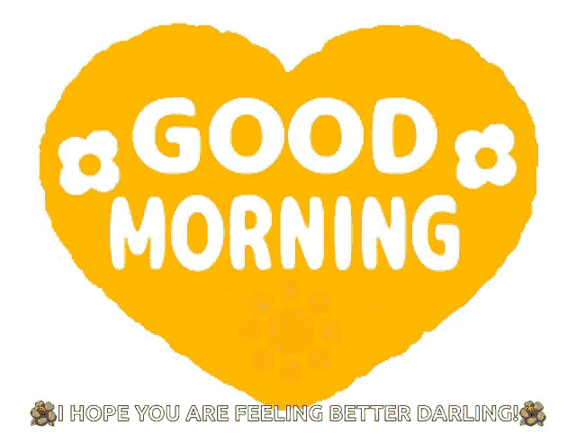 a heart with a smiling sun in it and the words " i hope you are feeling better darling "
