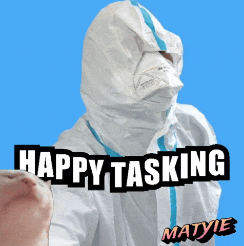 a picture of a person wearing a protective suit with the caption happy tasking