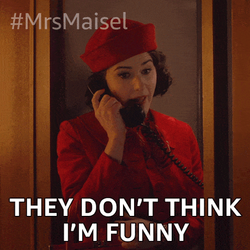 They Don'T Think I'M Funny Maisel GIF