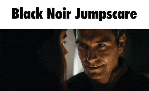 a man and woman are looking at each other and the words black noir jumpscare are above them