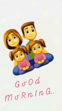 a picture of a family with the words good morning
