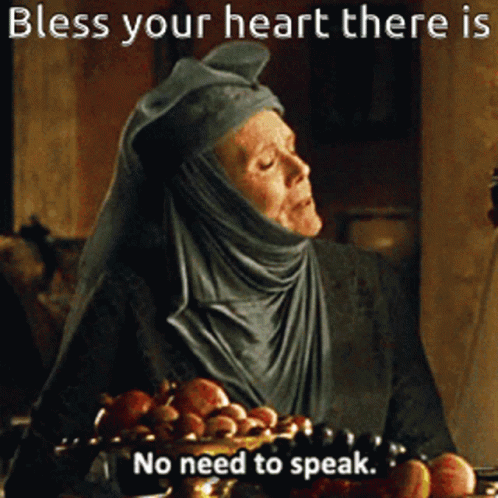 Game Of Thrones Olenna GIF - Game Of Thrones Olenna No Need GIFs