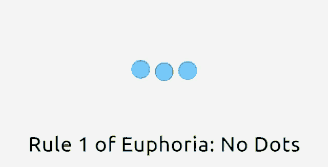 rule 1 of euphoria : no dots is written in black on a white background