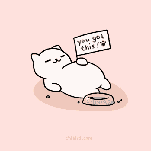 a cartoon of a cat laying down holding a sign that says " you got this "