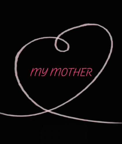 My Mother Love GIF - My Mother Love Heart GIFs