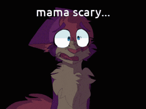 a cartoon of a cat with the words mama scary behind it