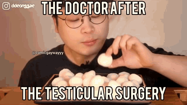 a man with glasses is eating eggs with a caption that says " the doctor after the testicular surgery "