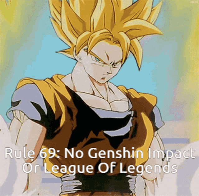 a picture of a cartoon character with the words rule 69 no genshin impact or league of legends