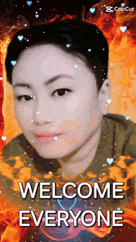 a woman 's face is surrounded by flames and the words welcome everyone