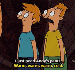 two cartoon characters standing next to each other with one saying " i just peed andy 's pants warm warm warm cold "