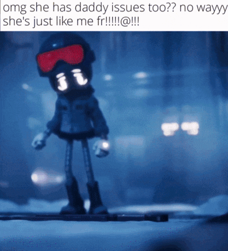 a picture of a cartoon character with the caption omg she has daddy issues too no wayy she 's just like me fr !!!
