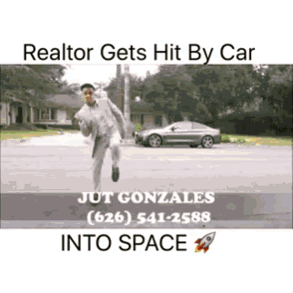 a realtor gets hit by a car and is running into space