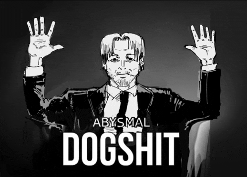 a drawing of a man in a suit and tie with the words abysmal dogshit below him