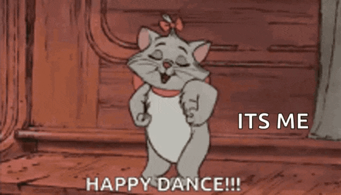 a cartoon cat is dancing with the words `` it 's me happy dance '' written below it .