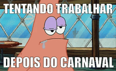 Cansado Carnaval Tentandotrabalhar Patrick GIF - Tired Carnival Trying To Work GIFs