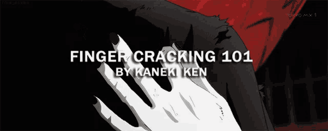 a black and white drawing of a person 's hand with the words finger cracking 101 by kaneki ken