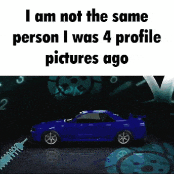i am not the same person i was 4 profile pictures ago with a blue car in the background .